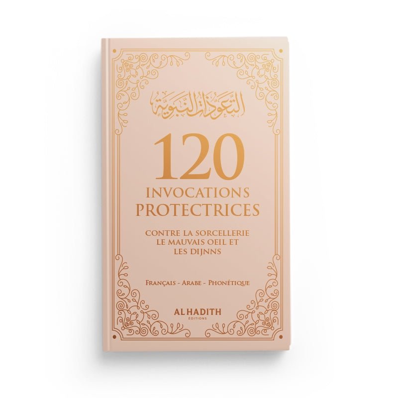 120 Invocations Protectrices contre le Mauvais Œil et les Djinns - couverture souple 9 × 14,5 cm - beige
