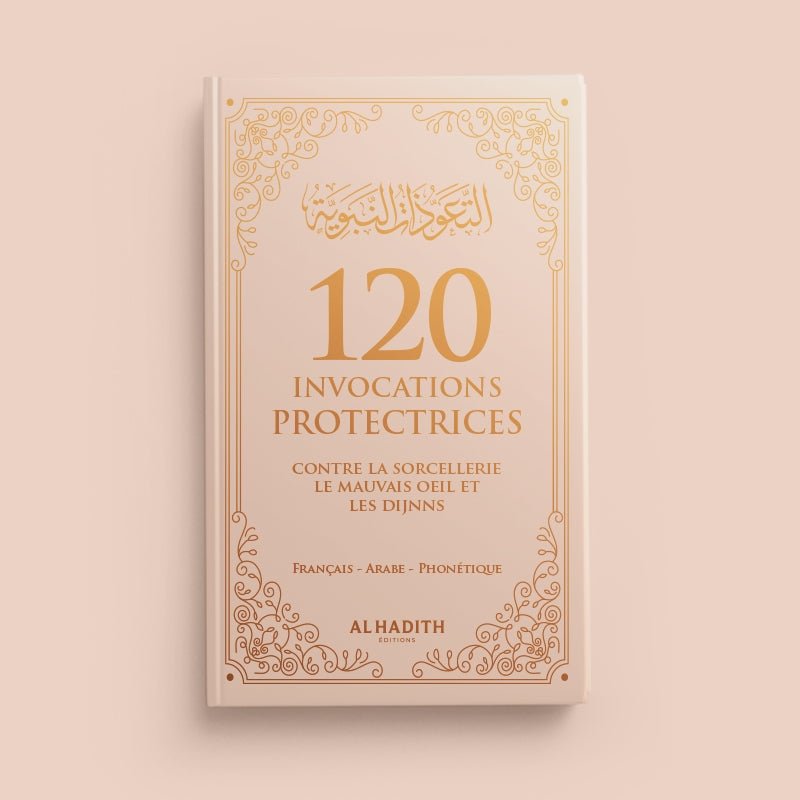 120 Invocations Protectrices contre le Mauvais Œil et les Djinns - couverture souple 9 × 14,5 cm - Kokechli Al Hadîth