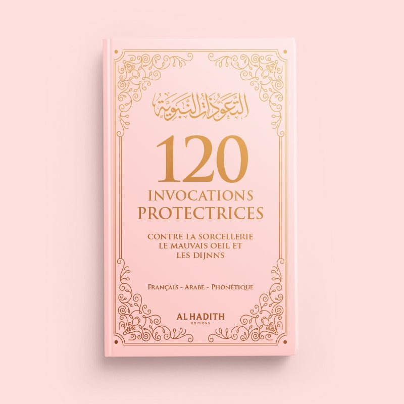 120 Invocations Protectrices contre le Mauvais Œil et les Djinns - couverture souple 9 × 14,5 cm - Kokechli Al Hadîth
