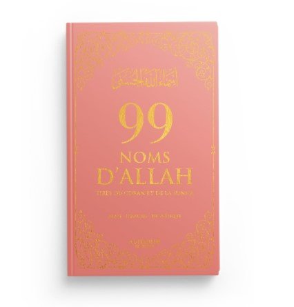 99 Noms d’Allah tirés du Coran et de la Sunna - Rose Poudré