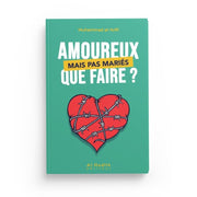 Amoureux mais pas mariés – Que faire ? – Muhammad al - Arifi – Éditions Al - Hadîth - Kokechli Al Hadîth