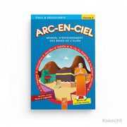 Arc - en - Ciel 3 – Manuel d’Enseignement des Bases de l’Islam (dès 8 ans) – Éditions Al - Hadîth - Kokechli Al Hadîth