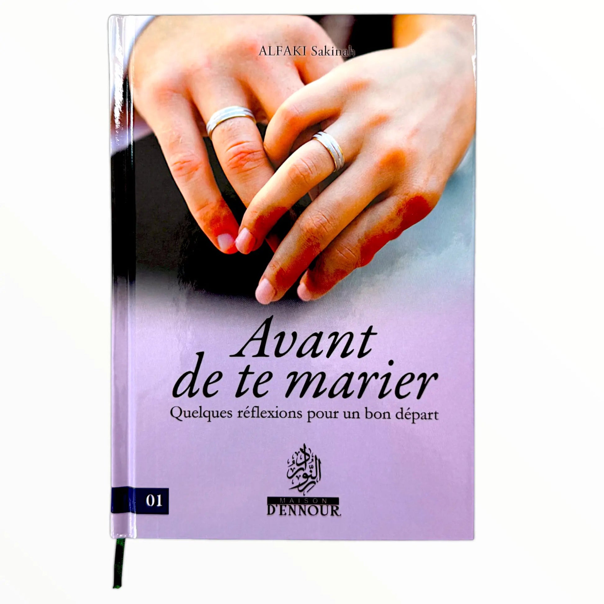 Avant de te marier – Quelques réflexions pour un bon départ - Alfaki Sakinah - Editions Ennour - KokechliMa boutique