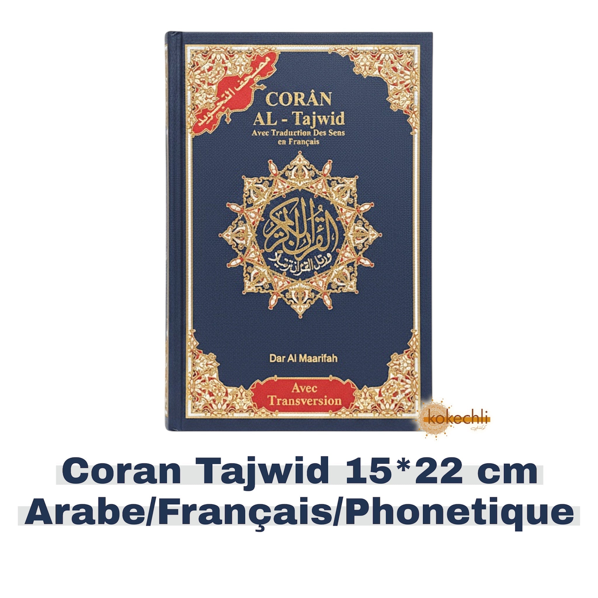 Coran Al-Tajwid avec traduction du sens en français et transcription phonétique - couverture souple – Édition Dar Almarifa – 15×22 cm - Bleu marine