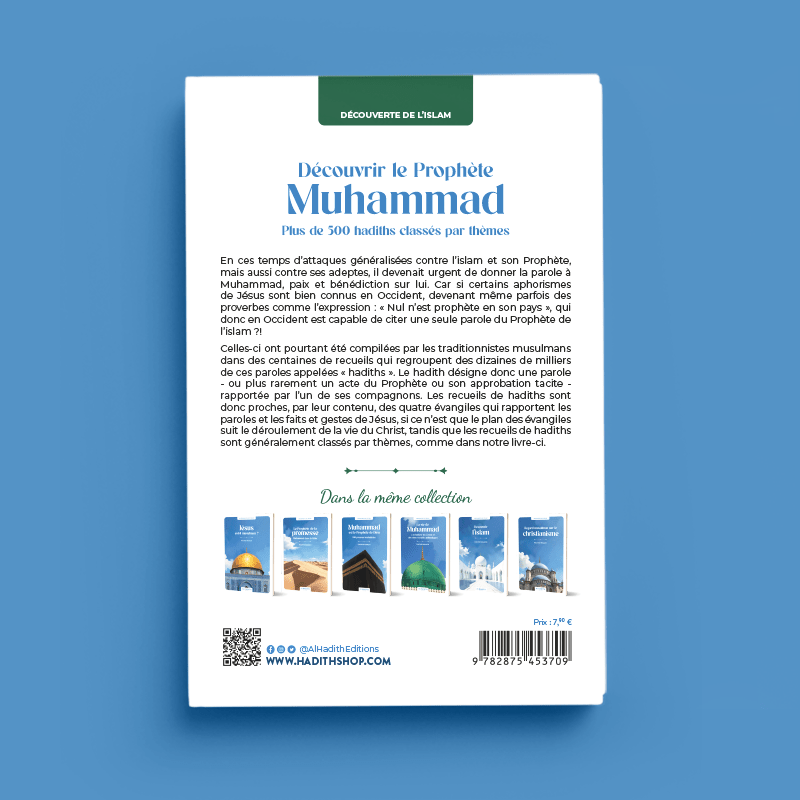 Découvrir le Prophète Muhammad : plus de 500 hadiths classés par thèmes – Rachid Maach – Éditions Al - Hadîth - Kokechli Al Hadîth
