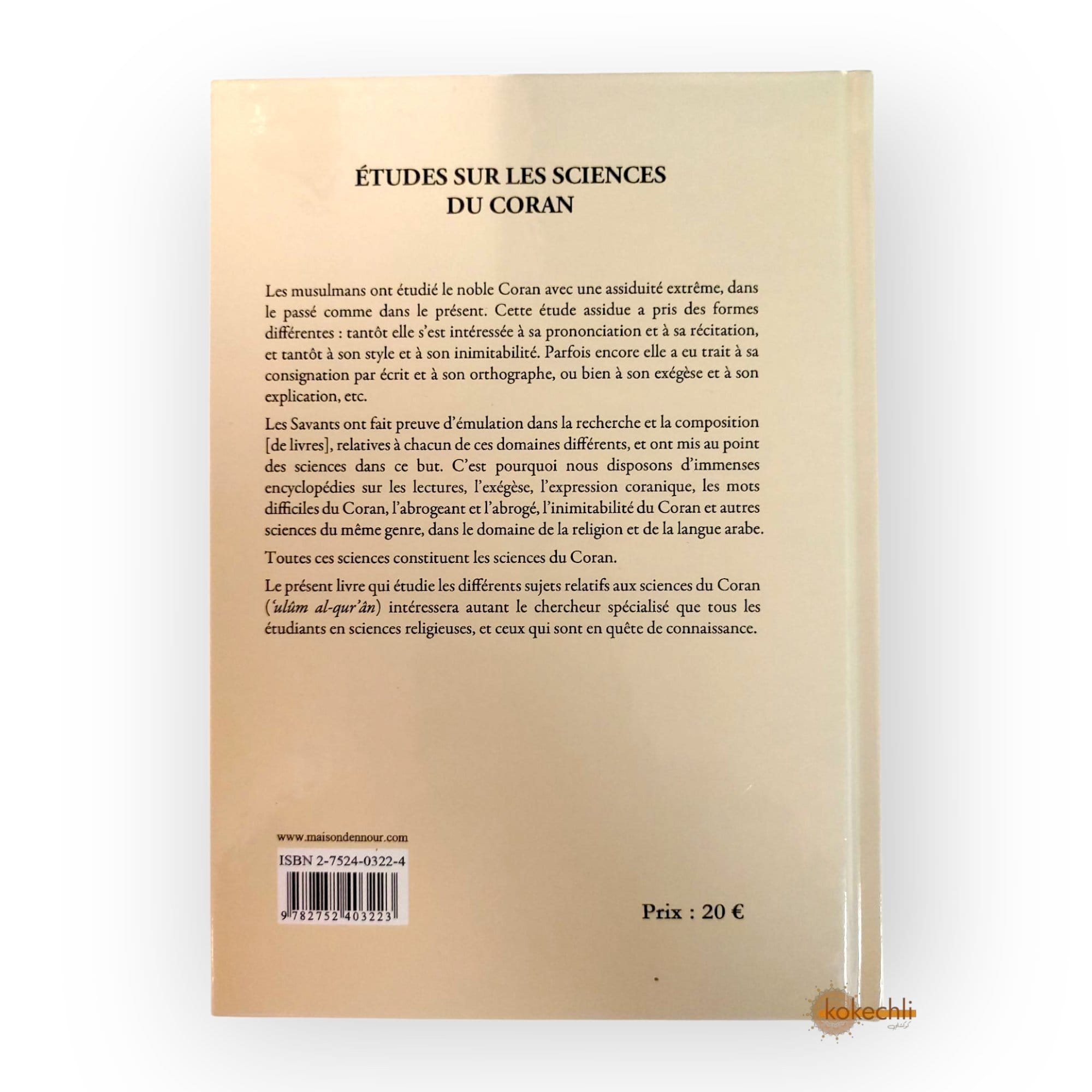Études sur les sciences du Coran - Comprendre l’histoire et l’exégèse coranique - KokechliMaison d'Ennour