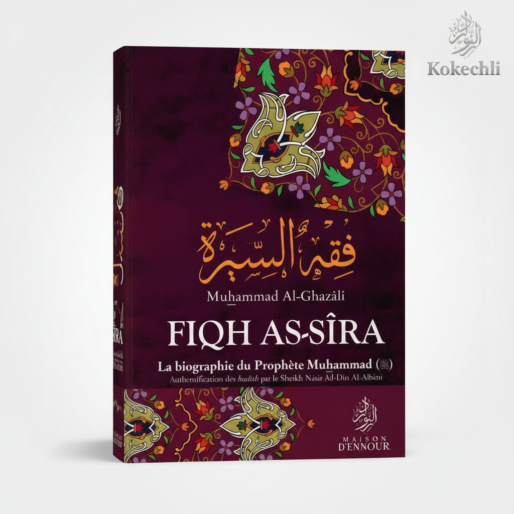 Fiqh As - Sîra – La Biographie du Prophète Muhammad – Muhammad Al - Ghazâlî – Maison d’Ennour - KokechliMaison d'Ennour