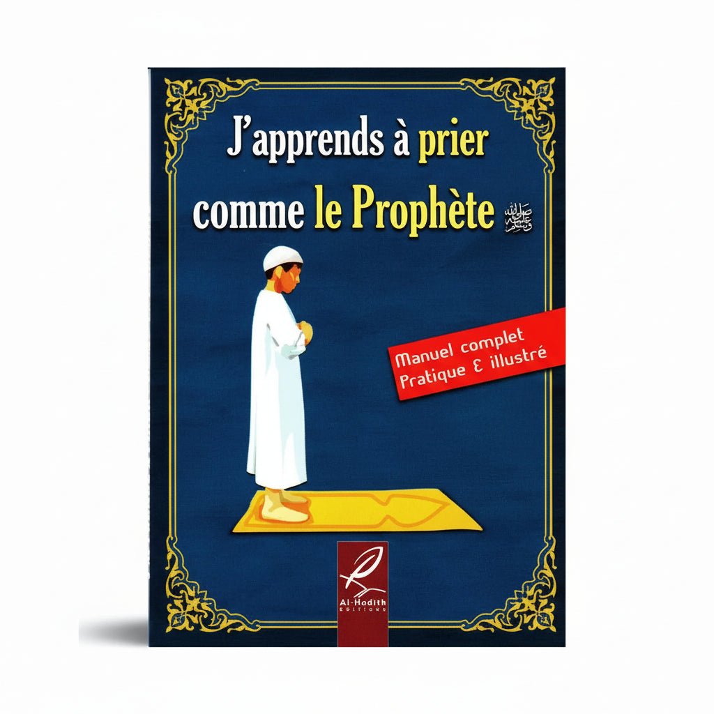 J’apprends à faire ma Prière (Pour Garçon) - J’apprends à prier comme le Prophète