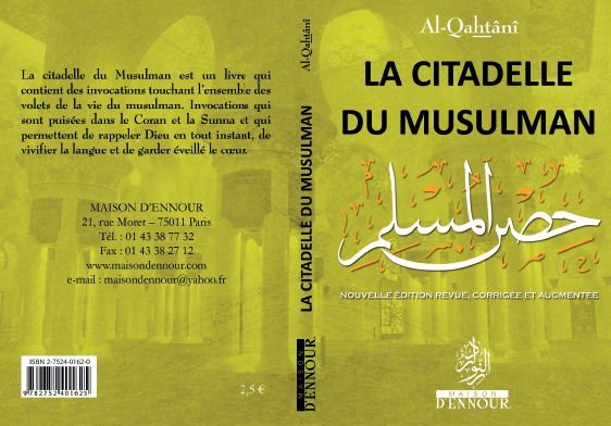 La Citadelle du Musulman - Nouvelle édition revue, corrigée et augmentée - couverture souple verte - KokechliMaison d'Ennour