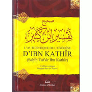 L'Authentique de l'Exégèse d'Ibn Kathîr (Sahîh Tafsîr Ibn Kathîr) - Édition critique Mustafâ Ibn Al - 'Adawî - KokechliMaison d'Ennour