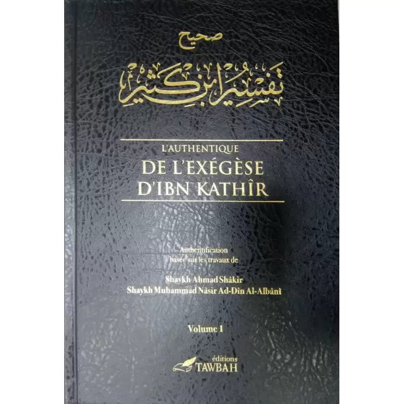 L'Authentique de l'Exégèse d'Ibn Kathîr (Sahîh Tafsir Ibn Kathir) - Éditions Tawbah – Couverture noire – 5 volumes - KokechliÉditions Tawbah