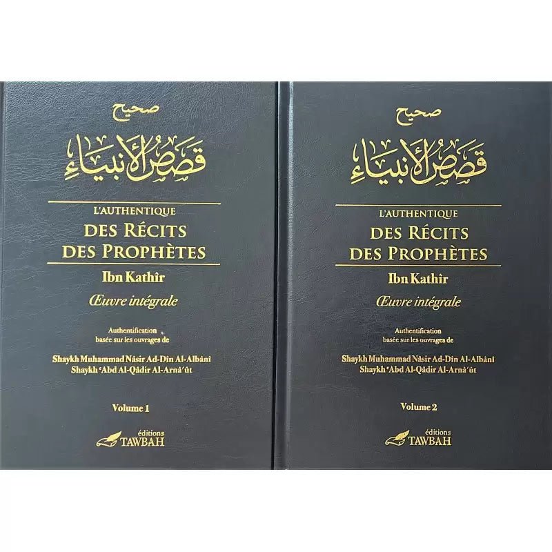 L'Authentique des Récits des Prophètes - Œuvre intégrale en 2 volumes – Éditions Tawbah - KokechliÉditions Tawbah