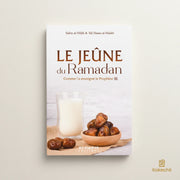 Le jeûne du Ramadan - Comme l’a enseigné le Prophète - Éditions : Al - Hadîth - KokechliAl Hadîth