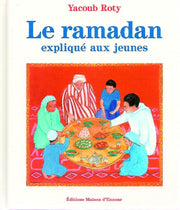 Le ramadan expliqué aux jeunes - KokechliMaison d'Ennour
