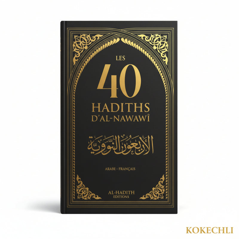 Les 40 Hadiths d’Al - Nawawî Éditions Al - Hadith – Noir - KokechliAl Hadîth