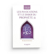 Les Invocations et le Dhikr du Prophète – Ibn Qayyim al - Jawziyya – Éditions Al - Hadîth - Kokechli Al Hadîth