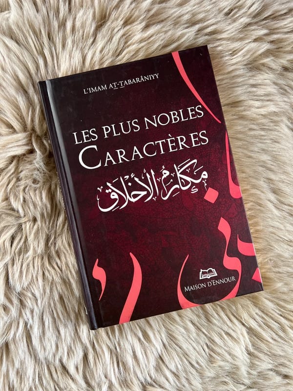 Les Plus Nobles Caractères, De L'imam At - Tabârâniyy - KokechliMa boutique