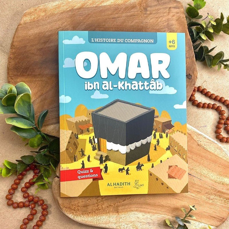 L’histoire du compagnon Omar ibn al - Khattab – Éditions Al - Hadîth - Kokechli Al Hadîth