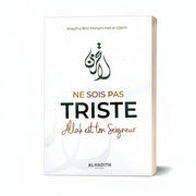 Ne sois pas triste, Allah est ton Seigneur - KokechliAl Hadîth