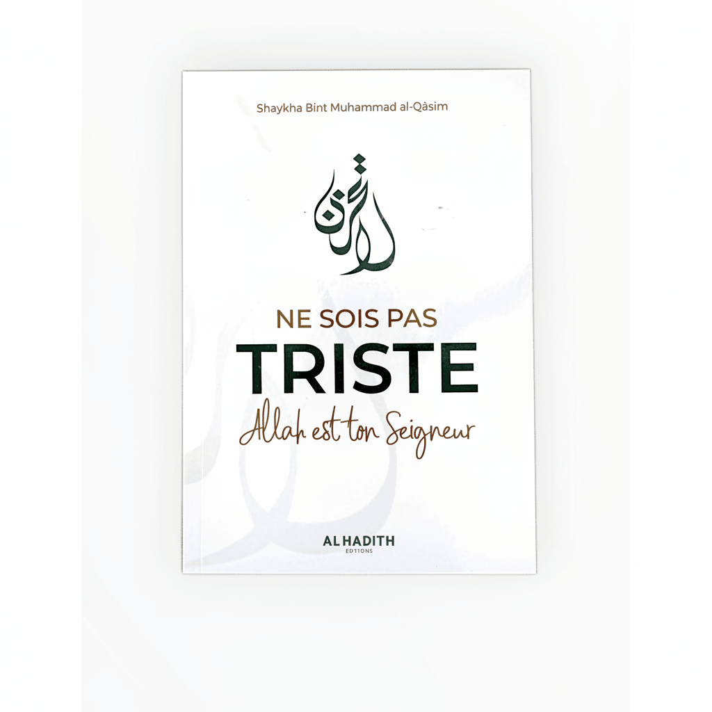 Ne sois pas triste, Allah est ton Seigneur - KokechliAl Hadîth