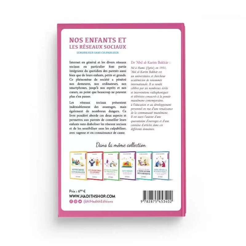 Nos Enfants et les Réseaux Sociaux - Sensibiliser sans culpabiliser - Éditions Al Hadîth - KokechliAl Hadîth