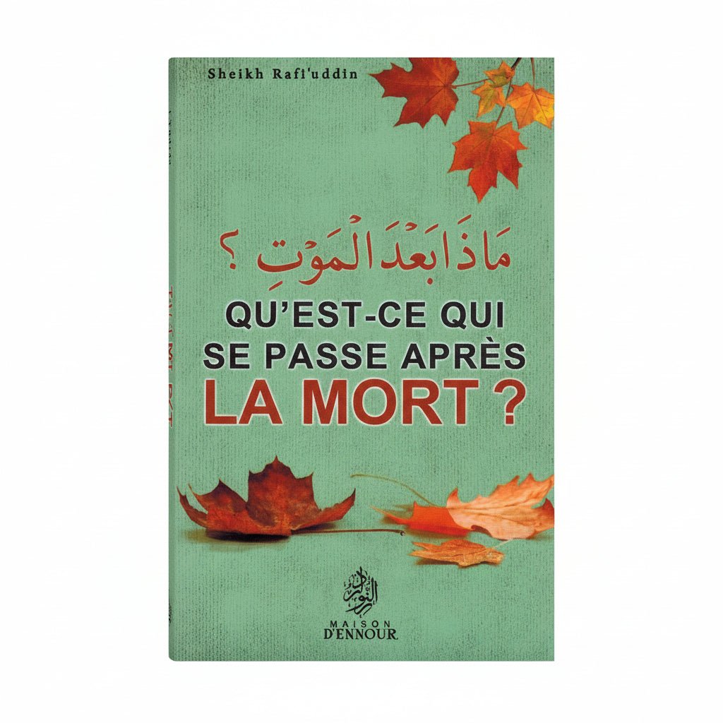 Qu’est - ce qui se passe après la Mort ? – Shaykh Rafî’uddîn - Maison d’Ennour - KokechliMaison d'Ennour