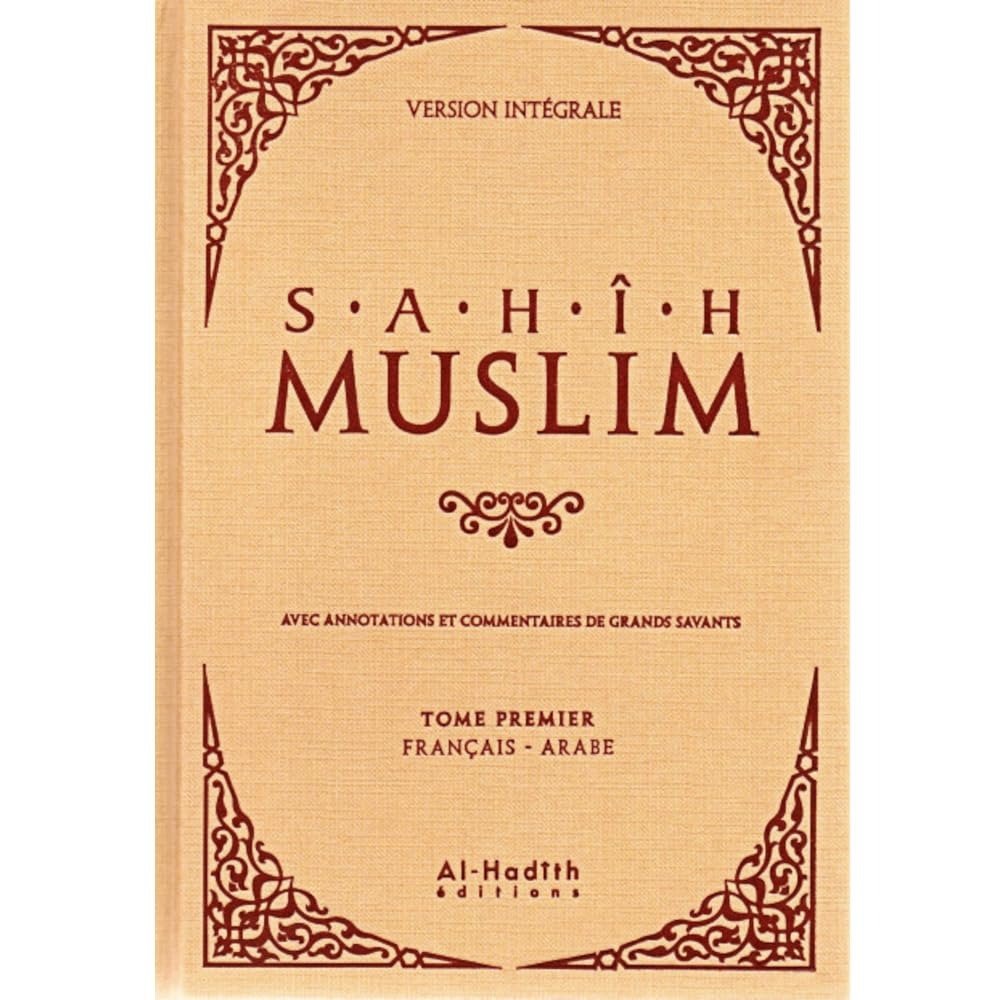 Sahih Muslim – Arabe / Français (6 tomes) Première traduction française intégrale commentée - Kokechli Al Hadîth