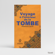 Voyage à l’intérieur de la Tombe - Shaykh Muhammad As - Sâyim - Maison d'Ennour - KokechliMaison d'Ennour